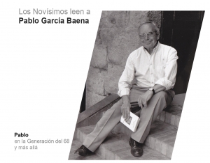 Jornadas &quot;Los Novísimos leen a Pablo García Baena. (Pablo en la Generación del 68 y más allá)&quot;