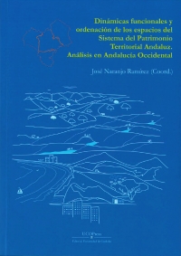 ‘Dinámicas funcionales y ordenación de los espacios del Sistema del Patrimonio Territorial Andaluz. Análisis en Andalucía Occidental’, nuevo libro editado por UCOPress