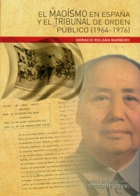 El maoísmo en España y el Tribunal de Orden Público (1964-1976), nuevo libro del Servicio de publicaciones de la Universidad de Córdoba