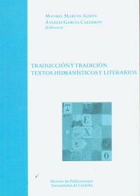 Traducción y tradición. Textos Humanísticos y Literarios, nuevo libro del Servicio de Publicaciones de la Universidad de Córdoba.