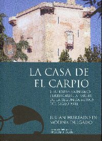 La Casa de El Carpio y su expansionismo territorial a partir de la segunda mitad del siglo XVII, nuevo libro del Servicio de Publicaciones de la Universidad de Córdoba