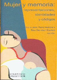 ' Mujer y memoria. Representaciones, identidades y códigos', nuevo libro del Servicio de Publicaciones