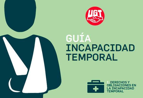 Guía de UGT sobre pasos a seguir para solicitar el ABONO DEL COMPLEMENTO DE INCAPACIDAD TEMPORAL