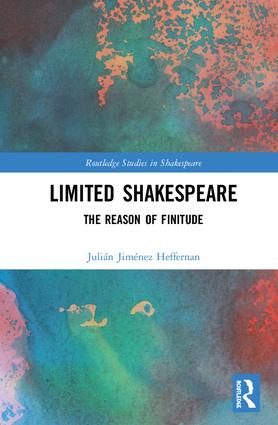limited shakespeare the reasons of finitude