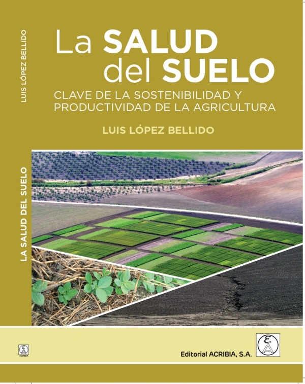 El catedrático emérito de la UCO, Luis López Bellido, publica el libro &quot;La salud del suelo: clave de la sostenibilidad y la productividad de la agricultura&quot;.