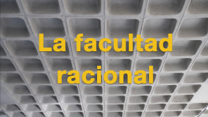 #LaUCOenAbierto I La facultad racional