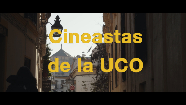 #LaUCOenAbierto | Cineastas de la UCO