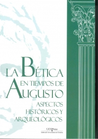 La Editorial de la Universidad de Córdoba (UCOPress) ha publicado el libro ‘La Bética en tiempos de Augusto. Aspectos Históricos y Arqueológicos'