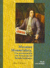 ' Macanaz memorialista. Una aproximación a la formación del Estado borbónico'. Nuevo libro del Servicio de Publicaciones de la Universidad de Córdoba